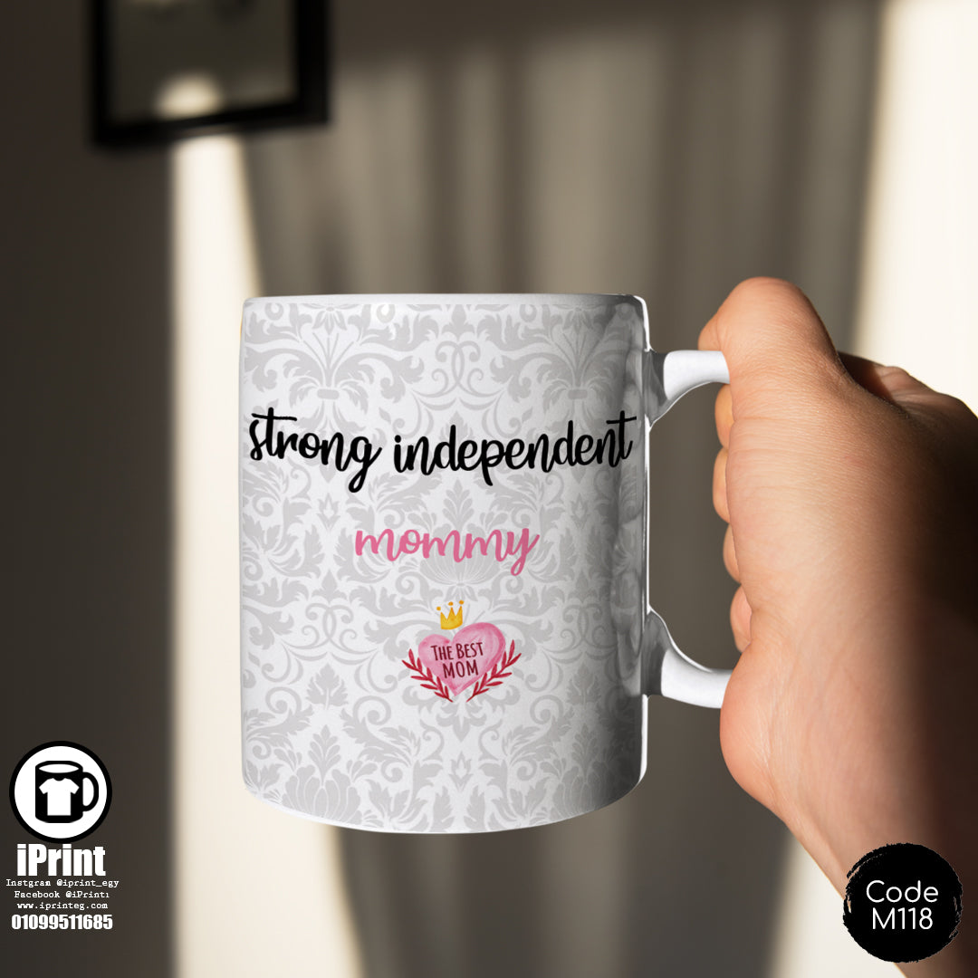 Coffee Mug Name Customized STRONG INDEPENDENT MOMMY